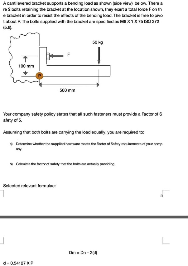 SOLVED A cantilevered bracket supports a bending load as shown (side