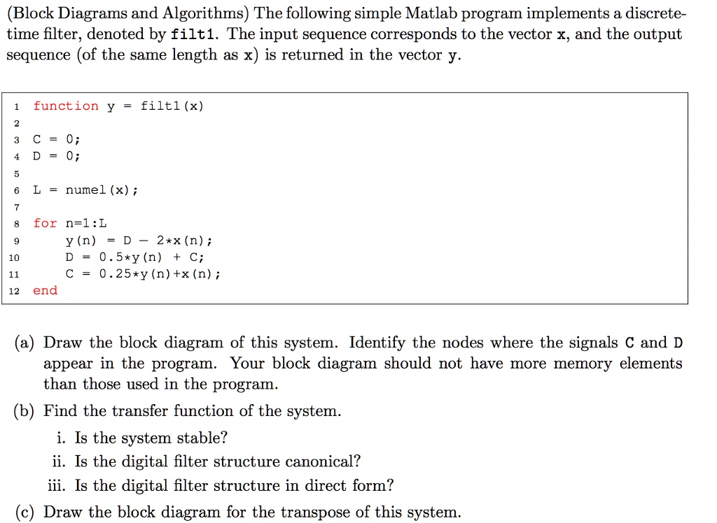 SOLVED: (Block Diagrams and Algorithms) The following simple Matlab ...