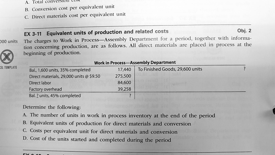 SOLVED: EX 3-11 Equivalent units of production and related costs Obj.2 ...