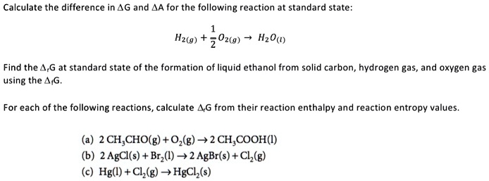 SOLVED: 1. Calculate the difference in delta G and delta A for the ...