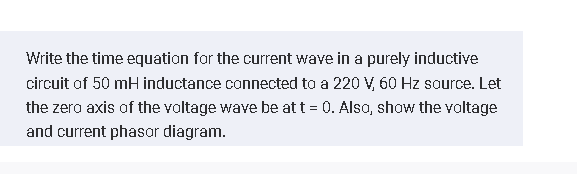 [GET ANSWER] Write the time equation for the current wave in a purely ...