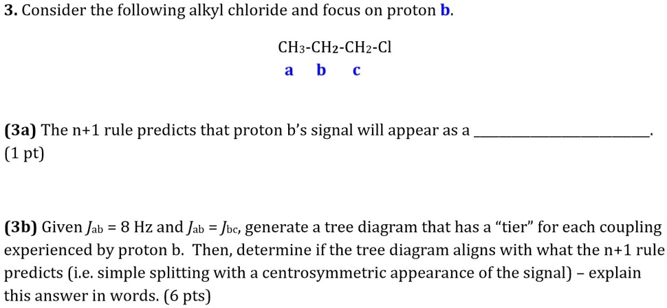 SOLVED:3. Consider The Following Alkyl Chloride And Focus On Proton B ...