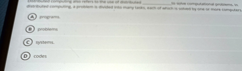 distributed computing also refers to the use of distributed to solve computational problems in distributed computing a problem is divided into many tasks each of which is solved by one or mo 22397