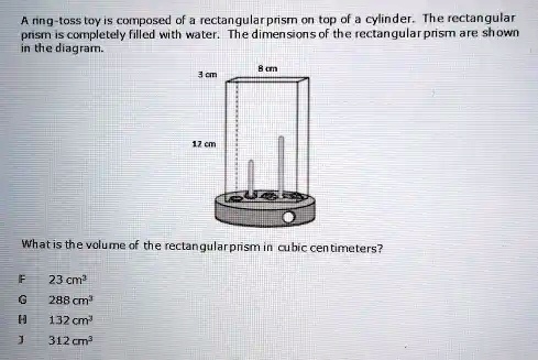 A ring-toss toy is composed of a rectangular prism on top of a cylinder ...