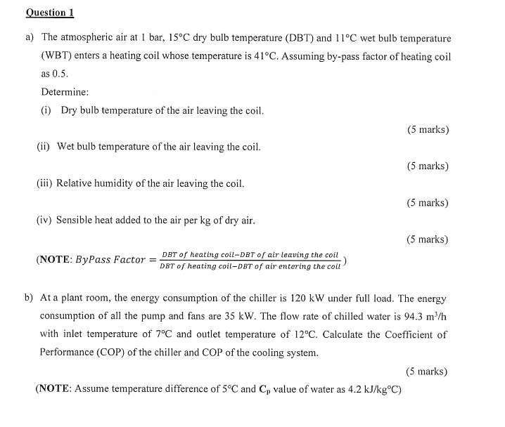 Solved Question 1 A The Atmospheric Air At 1 Bar15c Dry Bulb Temperature Dbt And 11c Wet Bulb 0215