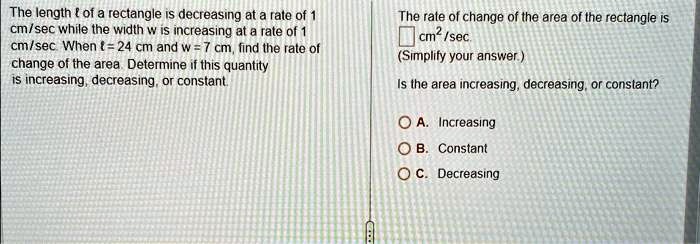 SOLVED: The length t of a rectangle is decreasing at a rate of 1 cm/sec ...