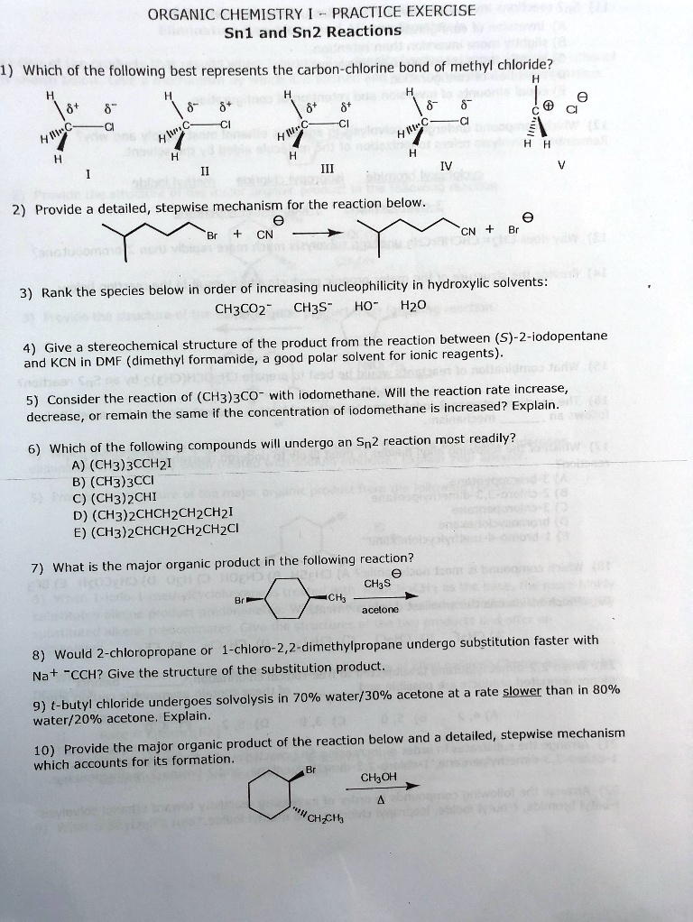 SOLVED: ORGANIC CHEMISTRY PRACTICE EXERCISE Sn1 and Sn2 Reactions Which ...