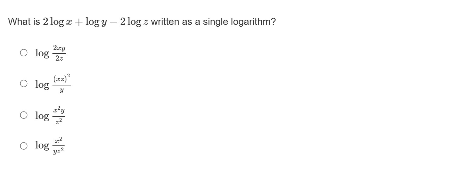 What is 2 log x+log y-2 log z written as a single...