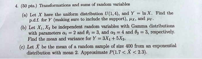 4 50 pts transformations and sums of random variables let x have the ...