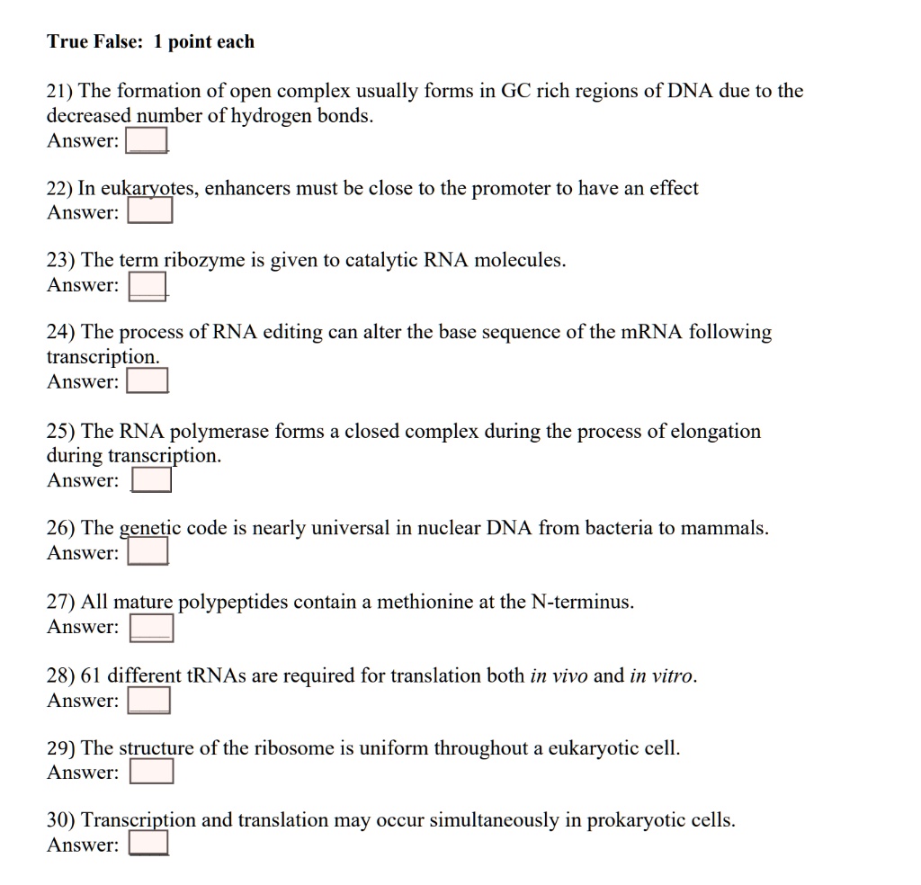 SOLVED: True False: point each 21) The formation of open complex ...