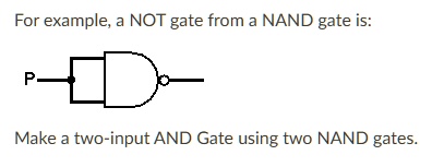SOLVED: Texts: For example, a NOT gate from a NAND gate is Make a two ...
