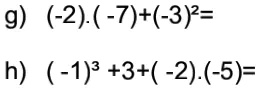 g) (-2)·(-7)+(-3)^2=
h) (-1)^3+3+(-2)·(-5)=
