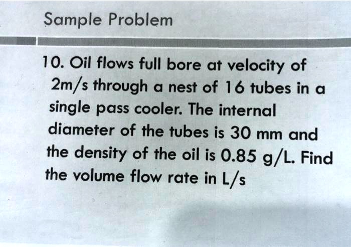 Sample Problem 10oil Flows Full Bore At Velocity Of 2ms Through A Nest ...