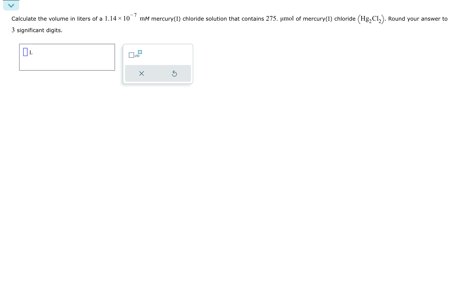 SOLVED: Calculate the volume in liters of a 1.14 × 10^-7 m M mercury(I ...