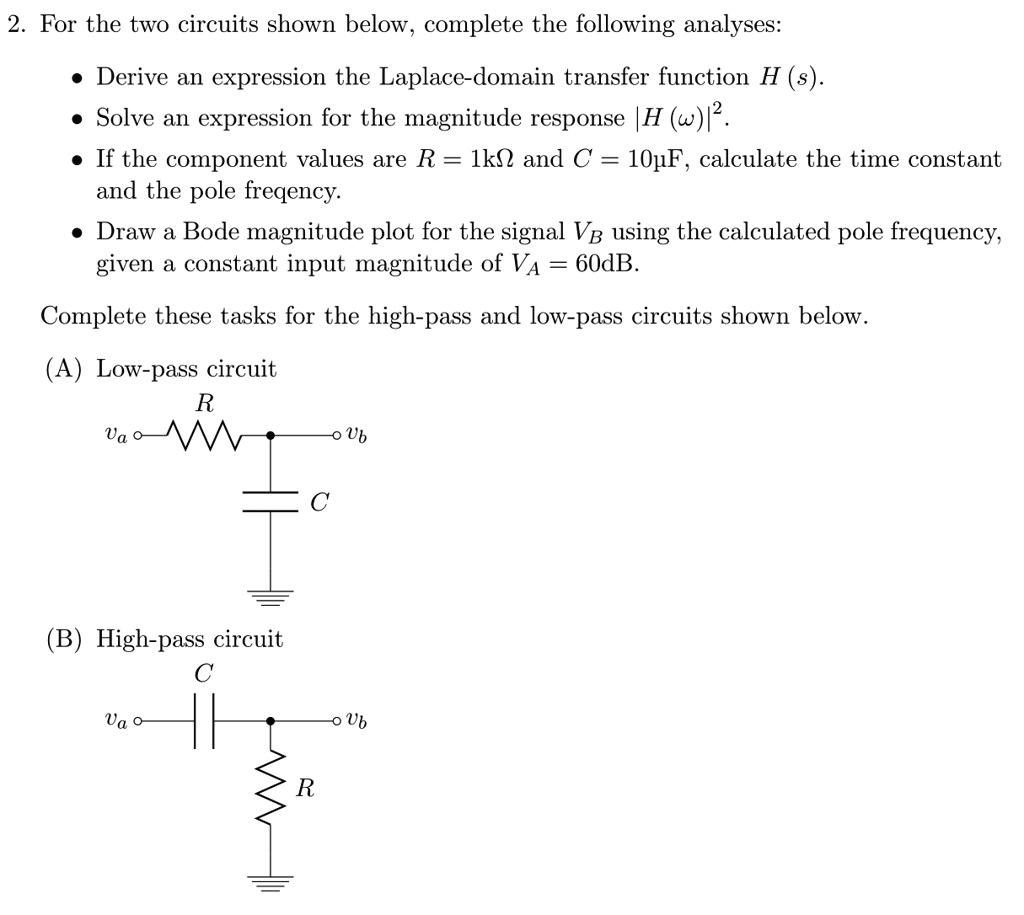 SOLVED: Low-Pass and High-Pass Filters, Bode Plots For the two circuits ...