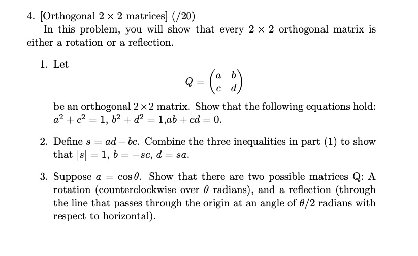 SOLVED [Orthogonal 2 x 2 matrices] ( /20) In this problem; you will