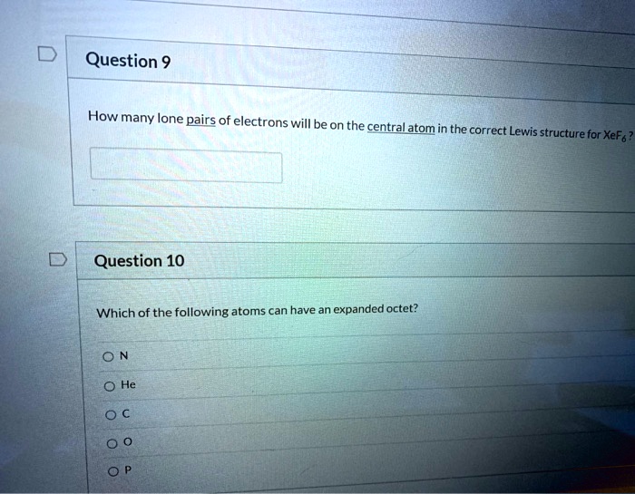 SOLVED: Question 9 How many lone pairs of electrons will be on the ...