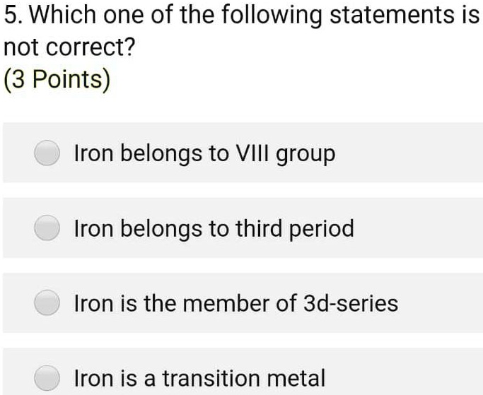 SOLVED 5. Which one of the following statements is not correct? (3