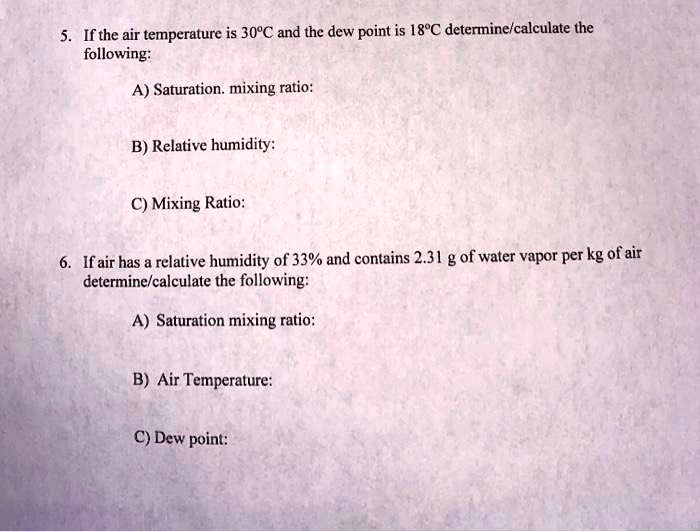 SOLVED If the air temperature is 30"C and the dew point is 18"C determinelcalculate the