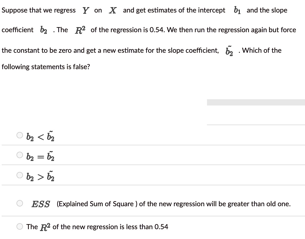 Which One Of The Following Statements About Estimates Is False SOLVED:Suppose that we regress Y on X and get estimates of the