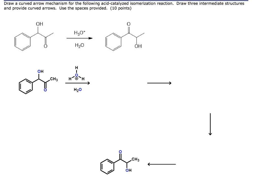 SOLVED: Draw a curved arrow mechanism for the following acid-catalyzed ...