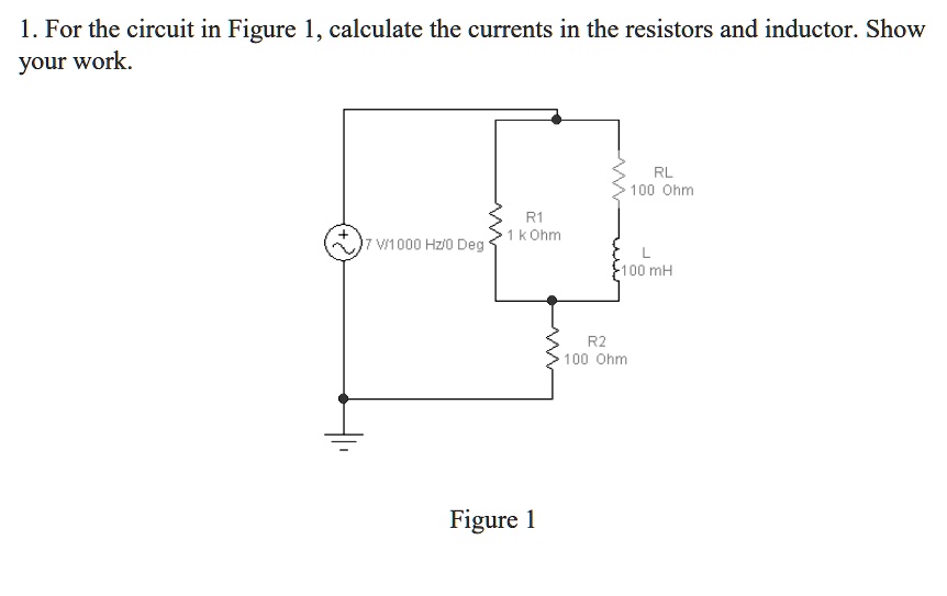 SOLVED 1. For the circuit in Figure 1, calculate the currents in the resistors and inductor