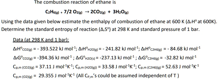SOLVED: The combustion reaction of ethane is: C2H6(g) + 7/2 O2(g ...