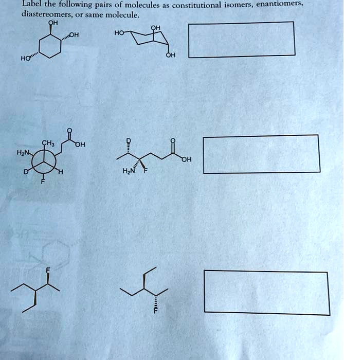 SOLVED: Label the following pairs of molecules as constitutional ...