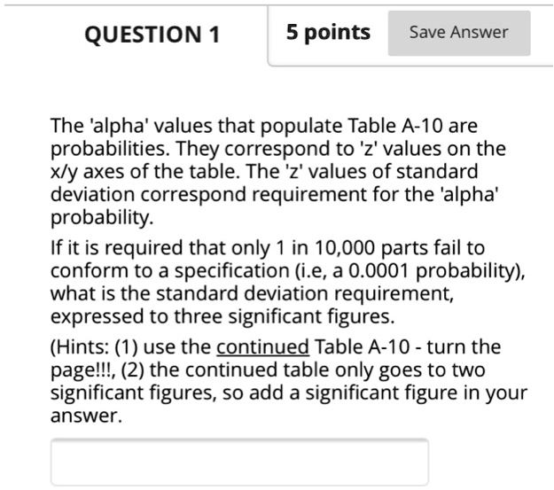 SOLVED: The 'alpha' values that populate Table A-10 are probabilities ...