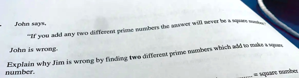 SOLVED John Says Answer Will Never Be A Square Numt Prime Numbers The prime-numbers-chart