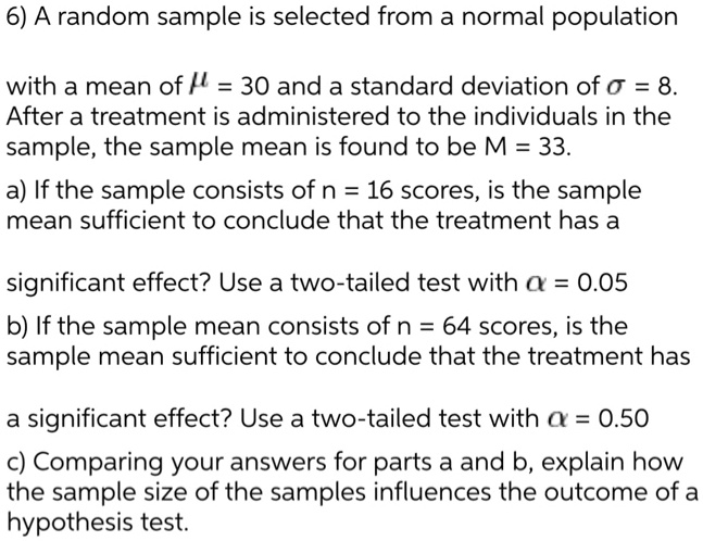 6) A random sample is selected from a normal population with...