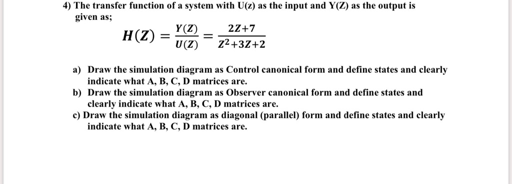 SOLVED: The transfer function of a system with U(z) as the input and Y ...