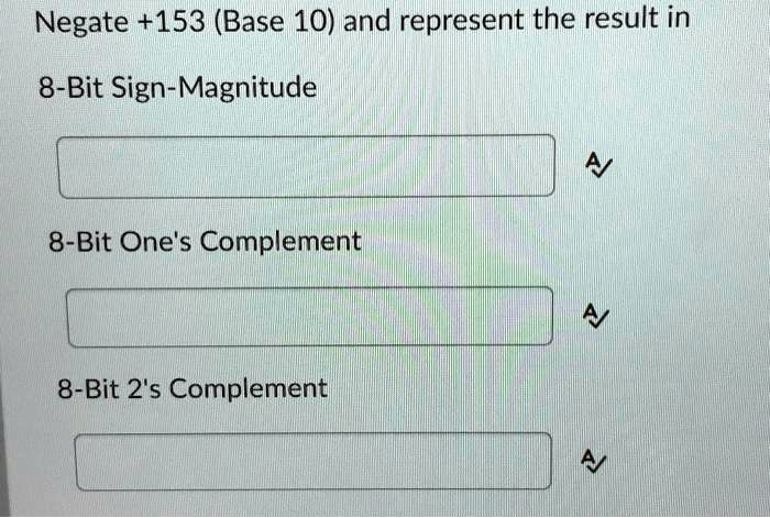solved-negate-153-base-10-and-represent-the-result-in-8-bit-sign