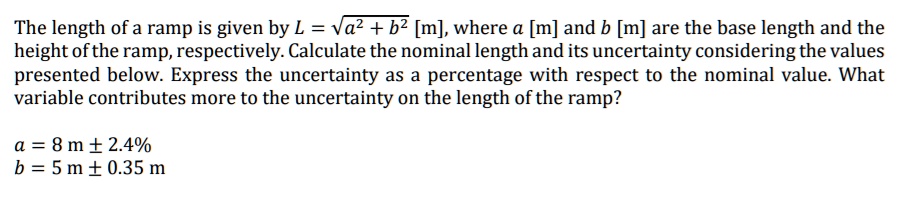 The length of a ramp is given by L = √(a^2 + b^2) [m], where a [m] and ...