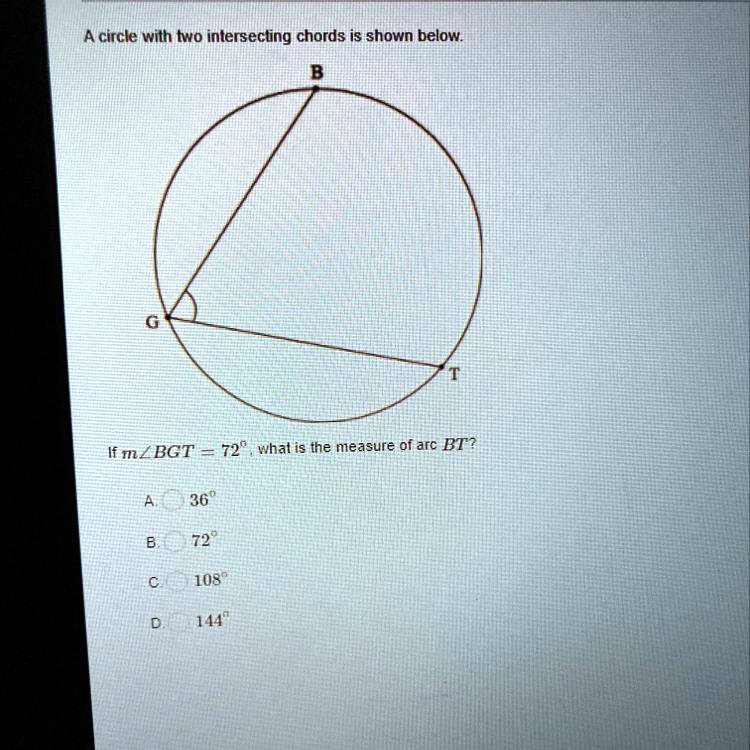 SOLVED: A circle with two intersecting chords is shown below. If mZBGT ...