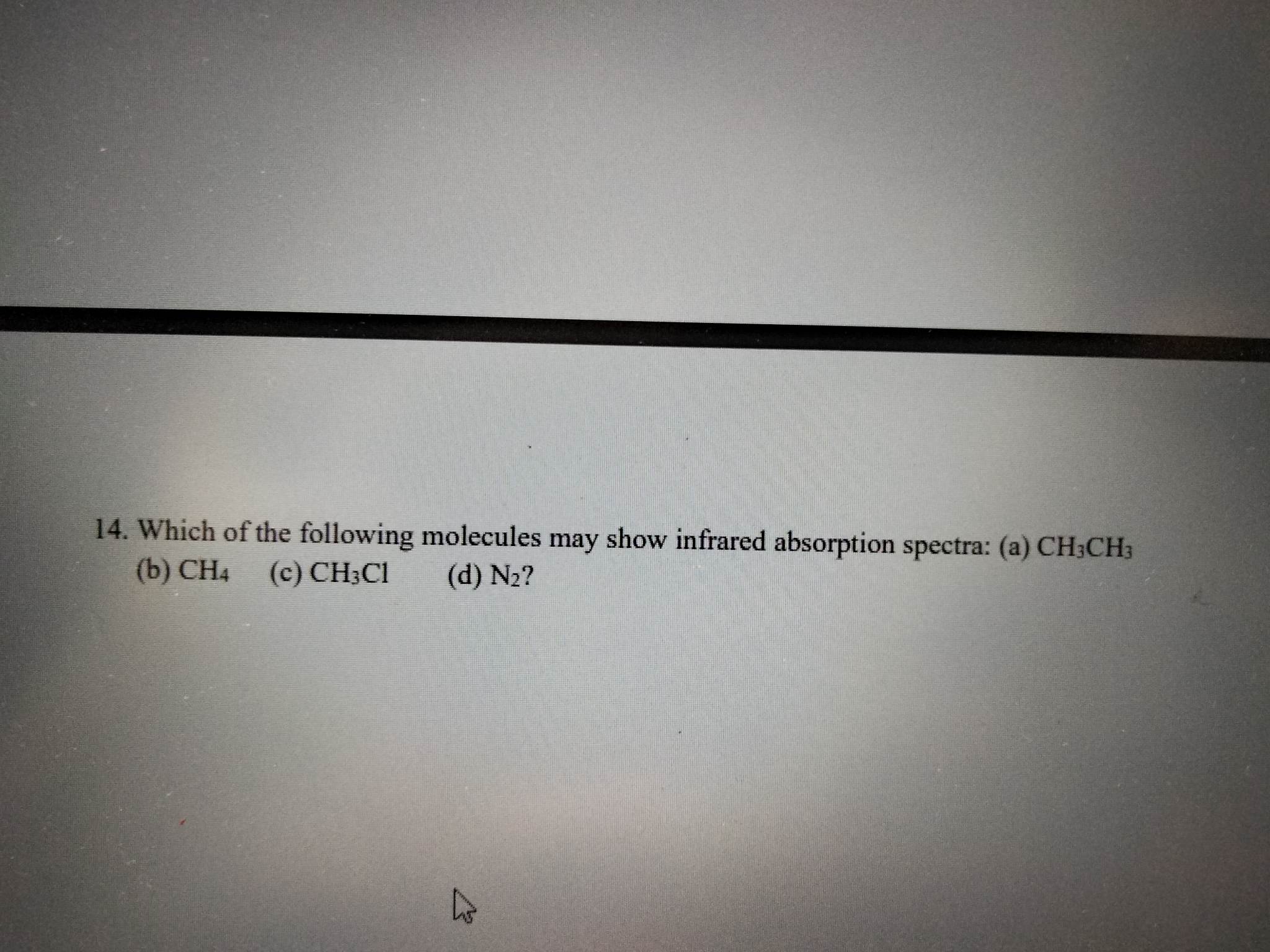 SOLVED 14 Which Of The Following Molecules May Show Infrared solved-14-which-of-the-following-molecules-may-show-infrared