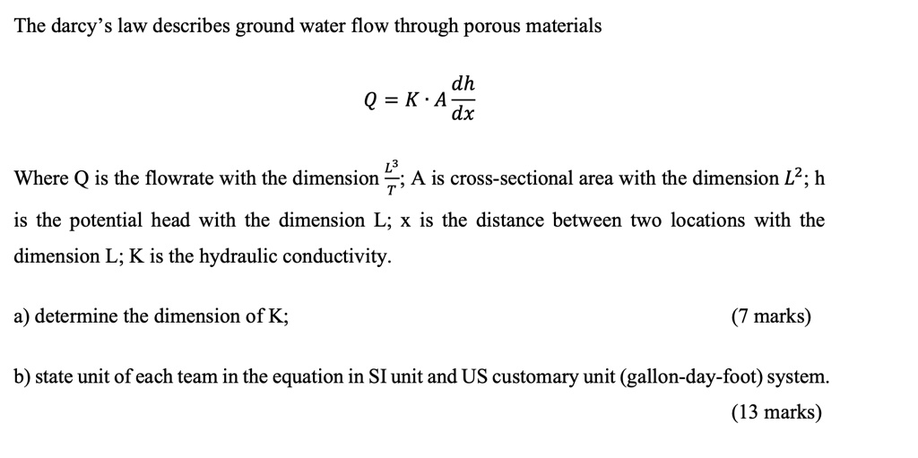 SOLVED The Darcy's law describes groundwater flow through porous