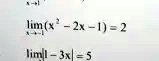 limx →-1 (x^2 - 2x - 1) = 2 limx →1 |-3x| = 5
