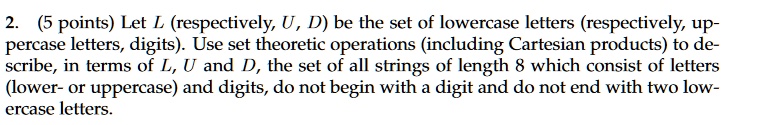 SOLVED: Let L (respectively, U, D) be the set of lowercase letters ...
