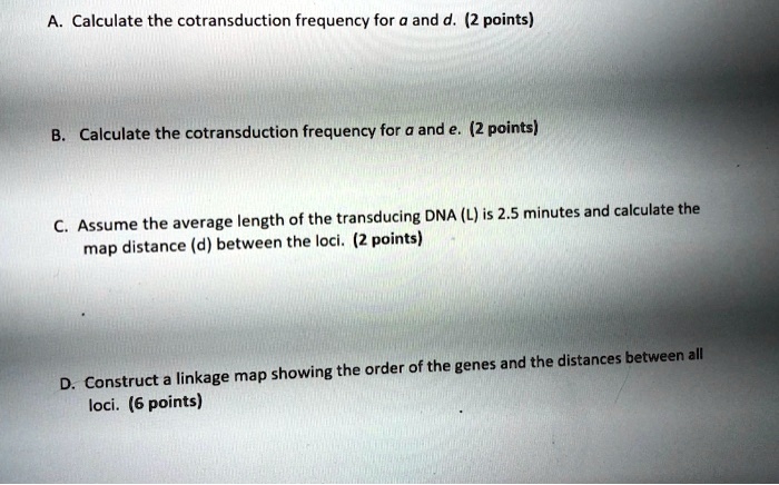 SOLVED: Calculate the cotransduction frequency for and d. (2 points ...