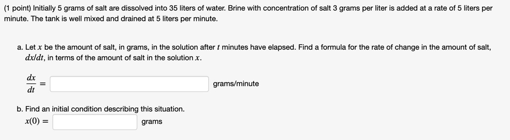 SOLVED Point Initially 5 Grams Of Salt Are Dissolved Into 35 Liters 