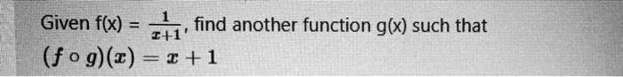 given flx i1 find another function gx such that fo gc 21 14048