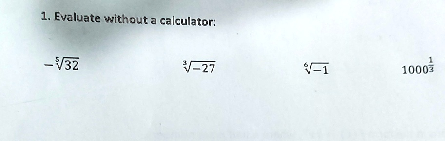 evaluate without a calculator root532 root3 27 root6 1 100013 1 evaluate without a calculator sqrt532 sqrt3 27 sqrt6 1 1000frac13 91792