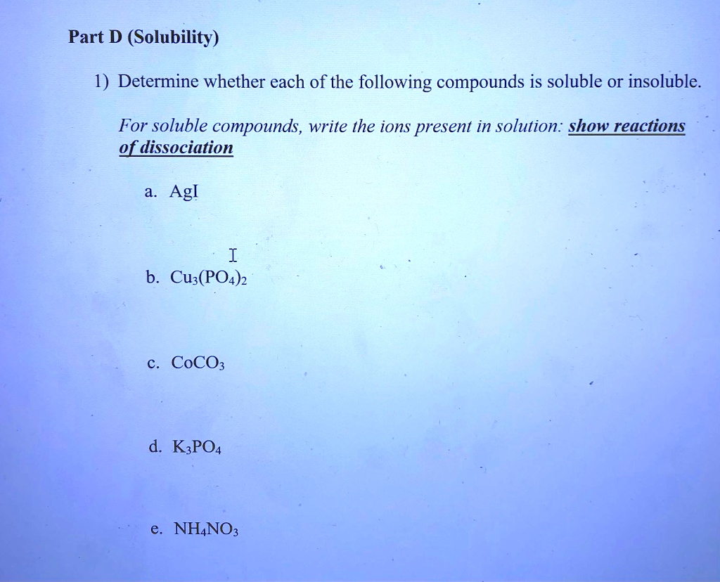 Determine Whether Each Of The Following Compounds Is Soluble