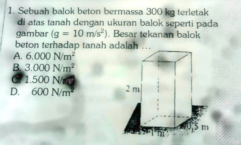 SOLVED: Tolong Jawaabbbbokeeee 1. Sebuah Balok Beton Bermassa 300 Kg ...