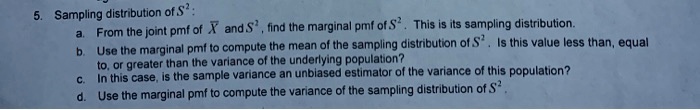 SOLVED: Sampling distribution ofs?: From the joint pmf of X and, lind ...