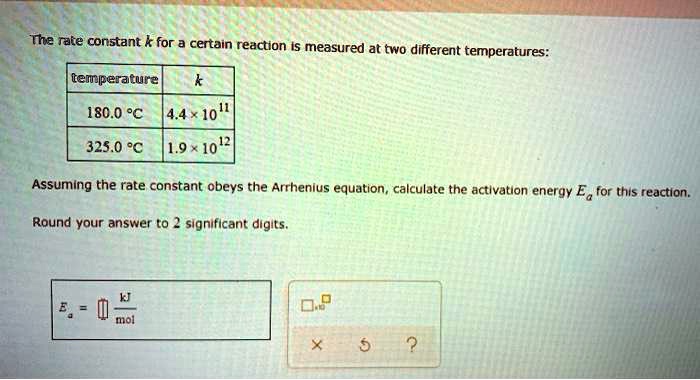 SOLVED: The rate corstant k for certain reaction IS measured at two ...