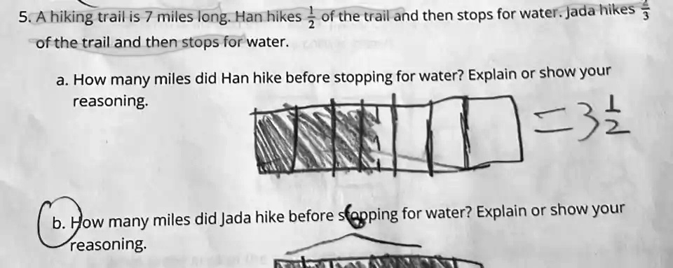 Benjamin Hiking Math Question 5. A hiking trail is 7 miles long. Han hikes (1)/(2) of the trail and ...