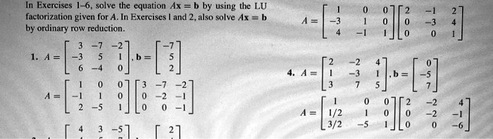 In Exercises 6 Solve The Equation Ax B By Using Tlc Lu Factorization ...