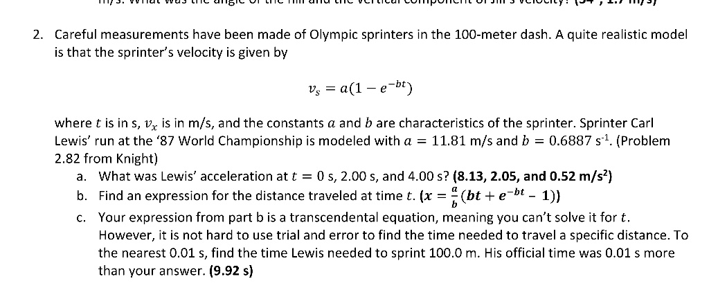 SOLVED: Careful measurements have been made of Olympic sprinters in the ...